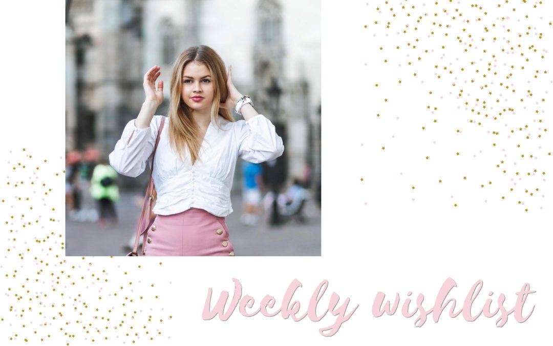 Weekly wishlist